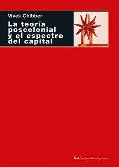 LA TEORÍA POSCOLONIAL Y EL ESPECTRO DEL CAPITAL | 9788446050322 | CHIBBER, VIVEK | Llibres Parcir | Llibreria Parcir | Llibreria online de Manresa | Comprar llibres en català i castellà online