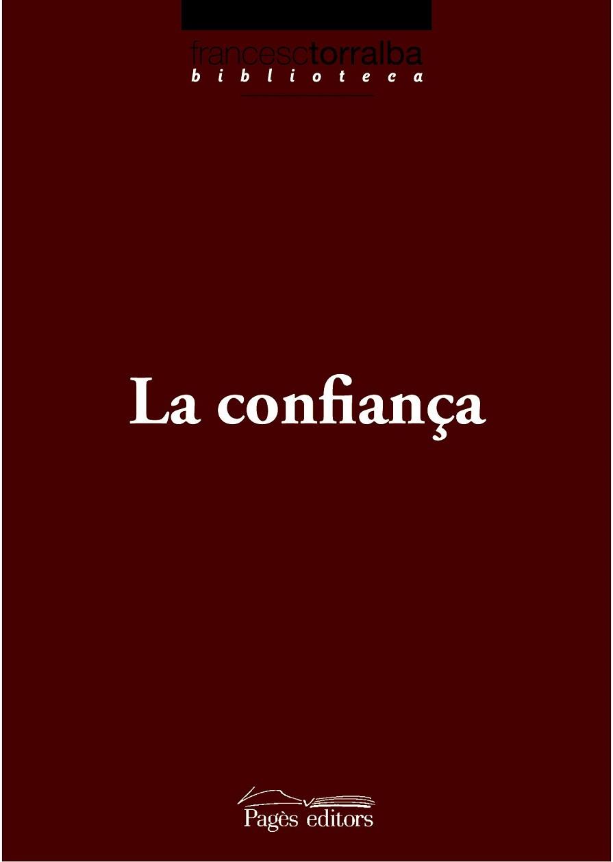 LA CONFIANÇA | 9788497798150 | FRANCESC TORRALBA | Llibres Parcir | Librería Parcir | Librería online de Manresa | Comprar libros en catalán y castellano online