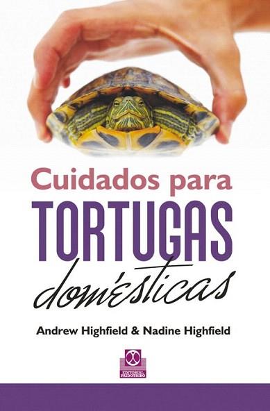 CUIDADOS PARA TORTUGAS DOMÉSTICAS (CARTONÉ + COLOR) | 9788499102429 | HIGHFIELD, ANDREW/HIGHFIELD, NADINE | Llibres Parcir | Llibreria Parcir | Llibreria online de Manresa | Comprar llibres en català i castellà online