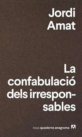 LA CONFABULACIó DELS IRRESPONSABLES | 9788433916174 | AMAT, JORDI | Llibres Parcir | Llibreria Parcir | Llibreria online de Manresa | Comprar llibres en català i castellà online