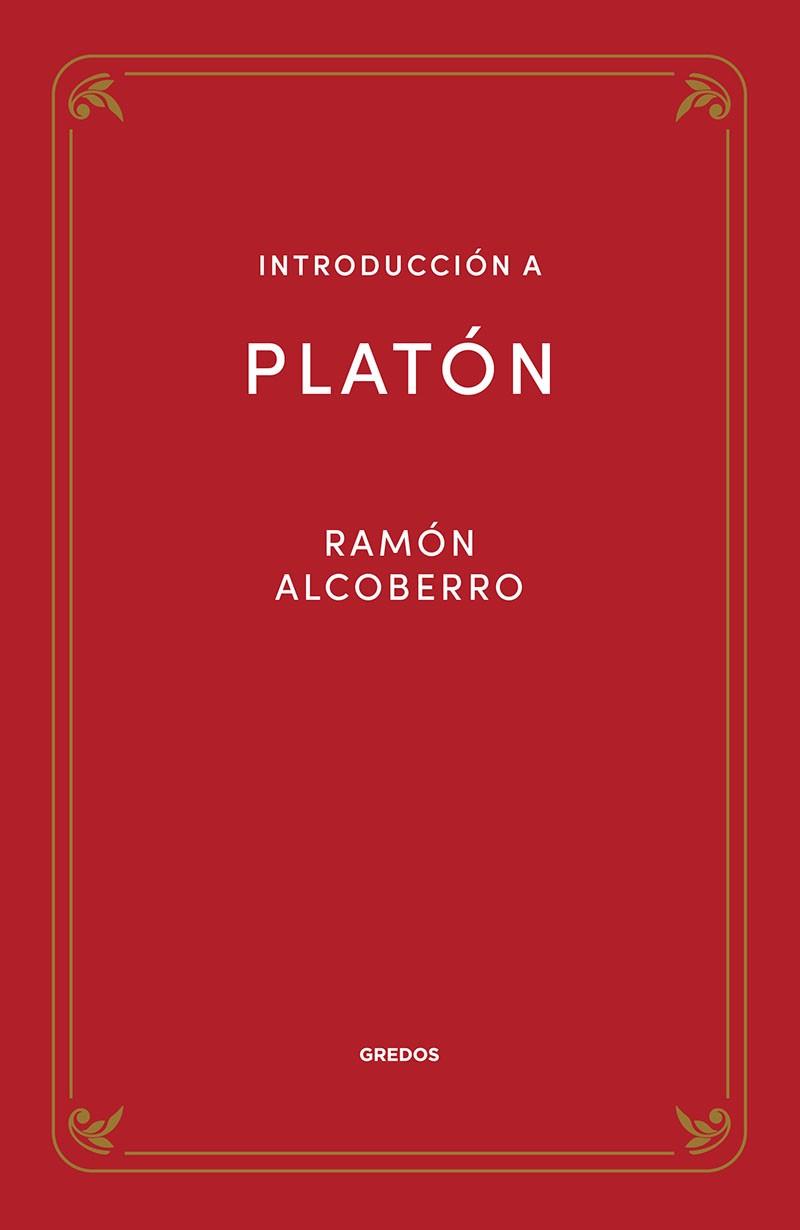 INTRODUCCIÓN A PLATÓN | 9788424940096 | ALCOBERRO PERICAY, RAMÓN | Llibres Parcir | Llibreria Parcir | Llibreria online de Manresa | Comprar llibres en català i castellà online