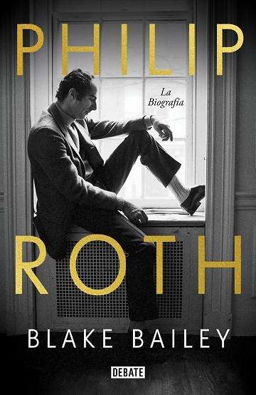 PHILIP ROTH. LA BIOGRAFÍA | 9788418056758 | BAILEY, BLAKE | Llibres Parcir | Librería Parcir | Librería online de Manresa | Comprar libros en catalán y castellano online