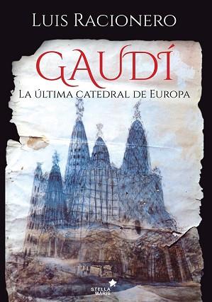 GAUDÍ | 9788416541461 | RACIONERO GRAU, LUIS | Llibres Parcir | Llibreria Parcir | Llibreria online de Manresa | Comprar llibres en català i castellà online