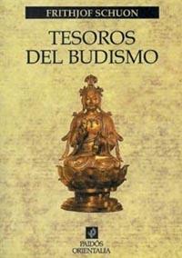 TESOROS DEL BUDISMO | 9788449306075 | Frithjof SCHUON | Llibres Parcir | Llibreria Parcir | Llibreria online de Manresa | Comprar llibres en català i castellà online