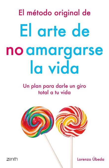 EL MéTODO ORIGINAL DE EL ARTE DE NO AMARGARSE LA VIDA | 9788408184270 | ÚBEDA, LORENZO | Llibres Parcir | Librería Parcir | Librería online de Manresa | Comprar libros en catalán y castellano online