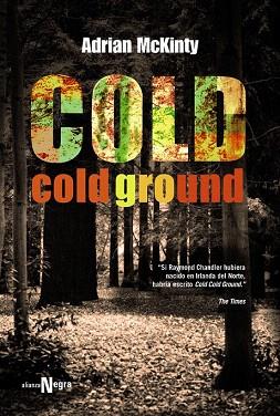 COLD COLD GROUND | 9788420612058 | MCKINTY, ADRIAN | Llibres Parcir | Llibreria Parcir | Llibreria online de Manresa | Comprar llibres en català i castellà online