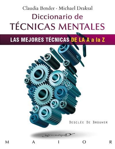 DICCIONARIO DE TÉCNICAS MENTALES | 9788433026736 | BENDER, CLAUDIA/DRAKSAL, MICHAEL | Llibres Parcir | Librería Parcir | Librería online de Manresa | Comprar libros en catalán y castellano online