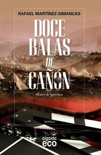 DOCE BALAS DE CAÑÓN | 9788498779981 | MARTÍNEZ-SIMANCAS, RAFAEL | Llibres Parcir | Librería Parcir | Librería online de Manresa | Comprar libros en catalán y castellano online