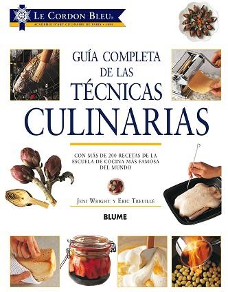 GUÍA COMPLETA TÉCNICAS CULINARIAS (2019) | 9788417254063 | WRIGHT, JENI/LE CORDON BLEU DE PARIS | Llibres Parcir | Llibreria Parcir | Llibreria online de Manresa | Comprar llibres en català i castellà online