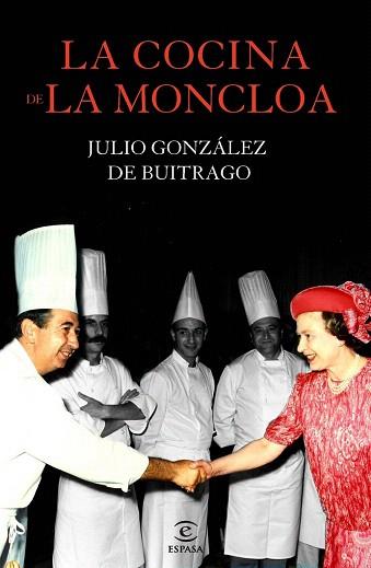 LA COCINA DE LA MONCLOA | 9788467040975 | JULIO GONZÁLEZ DE BUITRAGO | Llibres Parcir | Librería Parcir | Librería online de Manresa | Comprar libros en catalán y castellano online