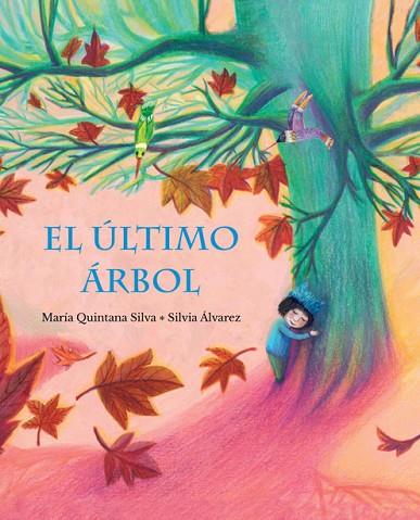 EL ÚLTIMO ÁRBOL | 9788416733453 | QUINTANA SILVA, MARÍA | Llibres Parcir | Librería Parcir | Librería online de Manresa | Comprar libros en catalán y castellano online