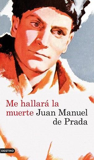 Me hallará la muerte | 9788423339211 | Juan Manuel de Prada | Llibres Parcir | Librería Parcir | Librería online de Manresa | Comprar libros en catalán y castellano online
