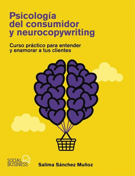 PSICOLOGÍA DEL CONSUMIDOR Y NEUROCOPYWRITING | 9788441551398 | SÁNCHEZ MUÑOZ, SALIMA | Llibres Parcir | Llibreria Parcir | Llibreria online de Manresa | Comprar llibres en català i castellà online