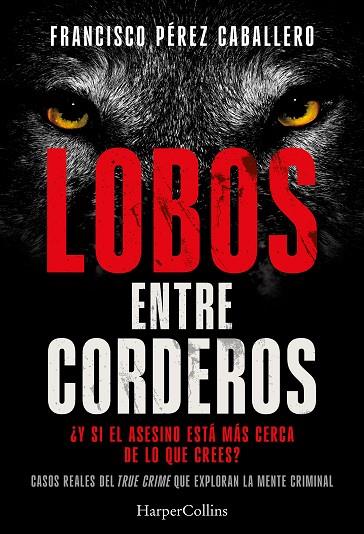 LOBOS ENTRE CORDEROS | 9788410648111 | PÉREZ CABALLERO, FRANCISCO | Llibres Parcir | Llibreria Parcir | Llibreria online de Manresa | Comprar llibres en català i castellà online