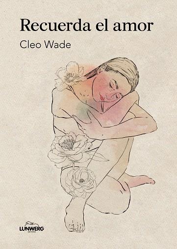 RECUERDA EL AMOR | 9788410378322 | WADE, CLEO | Llibres Parcir | Librería Parcir | Librería online de Manresa | Comprar libros en catalán y castellano online