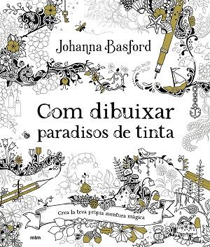 COM DIBUIXAR PARADISOS DE TINTA | 9788417165918 | BASFORD, JOHANNA | Llibres Parcir | Librería Parcir | Librería online de Manresa | Comprar libros en catalán y castellano online