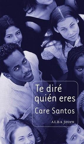 TE DIRÉ QUIÉN ERES | 9788484289357 | SANTOS, CARE | Llibres Parcir | Librería Parcir | Librería online de Manresa | Comprar libros en catalán y castellano online