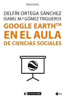 GOOGLE EARTHTM EN EL AULA DE CIENCIAS SOCIALES | 9788491800774 | ORTEGA SáNCHEZ, DELFíN/GóMEZ TRIGUEROS, ISABEL M.ª | Llibres Parcir | Librería Parcir | Librería online de Manresa | Comprar libros en catalán y castellano online