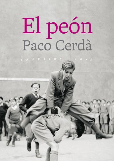 EL PEÓN | 9788417386504 | CERDÀ ARROYO, PACO | Llibres Parcir | Librería Parcir | Librería online de Manresa | Comprar libros en catalán y castellano online
