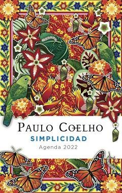 SIMPLICIDAD (AGENDA COELHO 2022) | 9788408241546 | COELHO, PAULO | Llibres Parcir | Librería Parcir | Librería online de Manresa | Comprar libros en catalán y castellano online