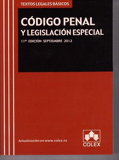 CODIGO PENAL Y LEGISLACION ESPECIAL. Texto Legal Basico. 11ª Edicion 2012 | 9788483423493 | AA.VV. | Llibres Parcir | Librería Parcir | Librería online de Manresa | Comprar libros en catalán y castellano online
