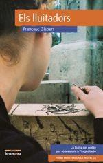 ELS LLUITADORS | 9788490267868 | GISBERT I MUñOZ, FRANCESC | Llibres Parcir | Librería Parcir | Librería online de Manresa | Comprar libros en catalán y castellano online