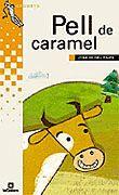 PELL DE CARAMEL | 9788424695736 | DE DEU PRATS JOAN | Llibres Parcir | Librería Parcir | Librería online de Manresa | Comprar libros en catalán y castellano online