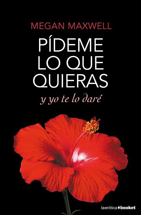 PÍDEME LO QUE QUIERAS Y YO TE LO DARÉ | 9788408167785 | MEGAN MAXWELL | Llibres Parcir | Librería Parcir | Librería online de Manresa | Comprar libros en catalán y castellano online