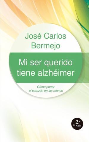 MI SER QUERIDO TIENE ALZHÉIMER | 9788429318494 | BERMEJO HIGUERA, JOSÉ CARLOS | Llibres Parcir | Librería Parcir | Librería online de Manresa | Comprar libros en catalán y castellano online