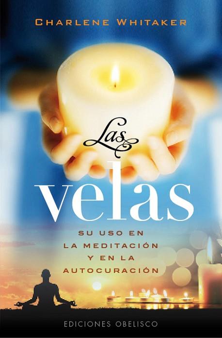 LAS VELAS | 9788416192458 | WHITAKER, CHARLENE | Llibres Parcir | Librería Parcir | Librería online de Manresa | Comprar libros en catalán y castellano online