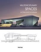 MULTIDISCIPLINARY SPACES. ARCHITECTURAL COMPLEXES | 9788416500079 | INSTITUTO MONSA DE EDICIONES, S.A. | Llibres Parcir | Librería Parcir | Librería online de Manresa | Comprar libros en catalán y castellano online