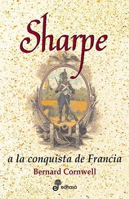 SHARPE A LA CONQUISTA DE FRANCIA | 9788435035231 | BERNARD CORNWELL | Llibres Parcir | Llibreria Parcir | Llibreria online de Manresa | Comprar llibres en català i castellà online