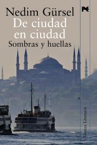 DE CIUDAD EN CIUDAD sombras y huellas | 9788420652597 | NEDIM GURSEL | Llibres Parcir | Librería Parcir | Librería online de Manresa | Comprar libros en catalán y castellano online