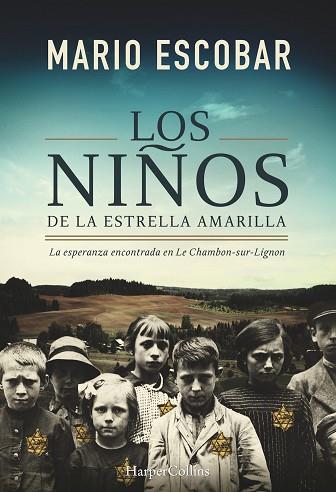 LOS NIÑOS DE LA ESTRELLA AMARILLA | 9788491390992 | ESCOBAR, MARIO | Llibres Parcir | Llibreria Parcir | Llibreria online de Manresa | Comprar llibres en català i castellà online