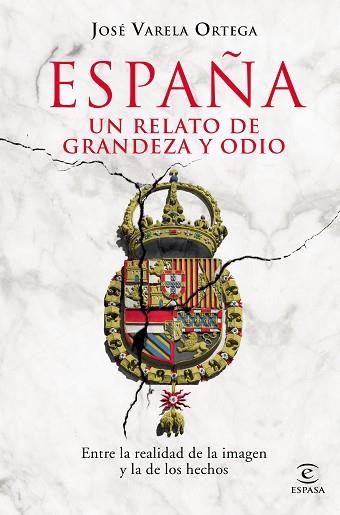 ESPAÑA. UN RELATO DE GRANDEZA Y ODIO | 9788467056662 | VARELA ORTEGA, JOSÉ | Llibres Parcir | Llibreria Parcir | Llibreria online de Manresa | Comprar llibres en català i castellà online
