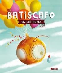 BATISCAFO EN LAS NUBES Y OTROS CUENTOS | 9788494777837 | VARIOS | Llibres Parcir | Librería Parcir | Librería online de Manresa | Comprar libros en catalán y castellano online