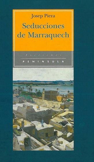 SEDUCCIONES de MARRAQUECH | 9788483071014 | J,PIERA | Llibres Parcir | Librería Parcir | Librería online de Manresa | Comprar libros en catalán y castellano online