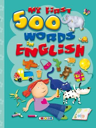 MY FIRST 500 WORDS IN ENGLISH | 9788490370070 | TODOLIBRO, EQUIPO | Llibres Parcir | Librería Parcir | Librería online de Manresa | Comprar libros en catalán y castellano online