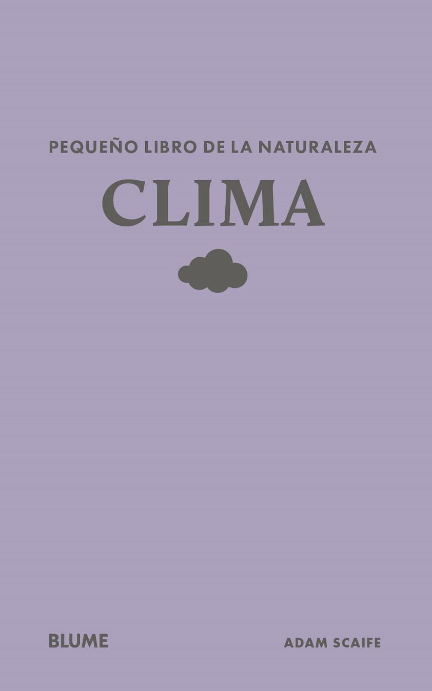 PEQUEÑO LIBRO DE LA NATURALEZA. CLIMA | 9791388023453 | SCAIFE, ADAM | Llibres Parcir | Llibreria Parcir | Llibreria online de Manresa | Comprar llibres en català i castellà online