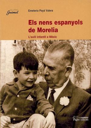 ELS NENS ESPANYOLS DE MORELIA | 9788479359669 | PAYA VALERA | Llibres Parcir | Llibreria Parcir | Llibreria online de Manresa | Comprar llibres en català i castellà online