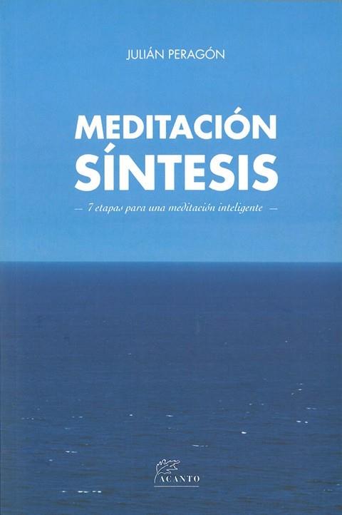 MEDITACIÓN SÍNTESIS | 9788415053521 | PERAGÓN CASADO, JULIÁN | Llibres Parcir | Librería Parcir | Librería online de Manresa | Comprar libros en catalán y castellano online