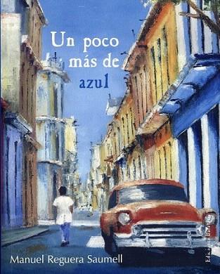 UN POCO MAS DE AZUL | 9788495764195 | REGUERA | Llibres Parcir | Llibreria Parcir | Llibreria online de Manresa | Comprar llibres en català i castellà online