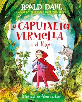 LA CAPUTXETA VERMELLA I EL LLOP | 9788420487595 | DAHL, ROALD | Llibres Parcir | Librería Parcir | Librería online de Manresa | Comprar libros en catalán y castellano online