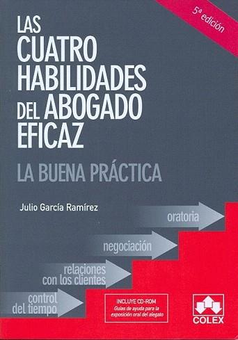 LAS CUATRO HABILIDADES DEL ABOGADO EFICAZ LA BUENA PRACTICA | 9788483422854 | GARCIA RAMIREZ JULIO | Llibres Parcir | Librería Parcir | Librería online de Manresa | Comprar libros en catalán y castellano online