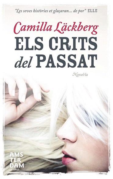 ELS CRITS DEL PASSAT | 9788493905552 | CAMILLA LACKBERG | Llibres Parcir | Llibreria Parcir | Llibreria online de Manresa | Comprar llibres en català i castellà online