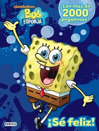 BOB ESPONJA SE FELIZ con mas de 2000 pegatinas | 9788444165707 | Llibres Parcir | Llibreria Parcir | Llibreria online de Manresa | Comprar llibres en català i castellà online