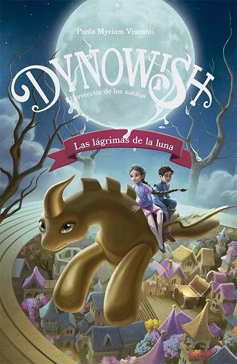 DYNOWISH 1 - LAS LÁGRIMAS DE LA LUNA | 9788491459521 | VISCONTI, PAOLA MYRIAM | Llibres Parcir | Librería Parcir | Librería online de Manresa | Comprar libros en catalán y castellano online