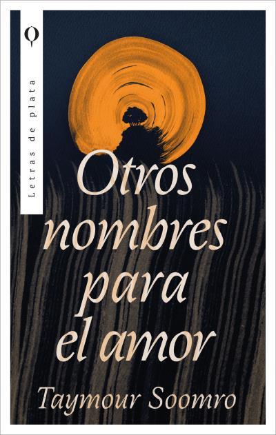 OTROS NOMBRES PARA EL AMOR | 9788492919260 | SOOMRO, TAYMOUR | Llibres Parcir | Librería Parcir | Librería online de Manresa | Comprar libros en catalán y castellano online