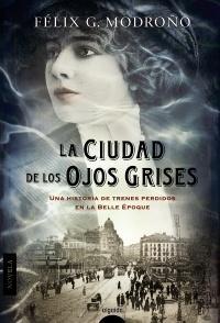 La ciudad de los ojos grises | 9788498777512 | G. Modroño, Félix | Llibres Parcir | Llibreria Parcir | Llibreria online de Manresa | Comprar llibres en català i castellà online