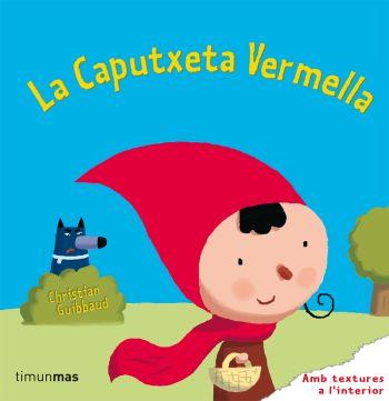 LA CAPUTXETA VERMELLA tela amb textures | 9788499320106 | CHRISTIAN GUIBBAUD | Llibres Parcir | Llibreria Parcir | Llibreria online de Manresa | Comprar llibres en català i castellà online